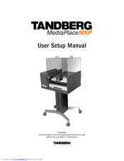 TANDBERG MediaPlace MXP User Setup Manual