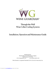 Wine Guardian Through-the-Wall Installation, Operation And Maintenance Manual