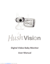 Hush Digital Video Baby Monitor User Manual
