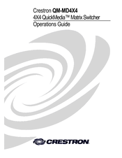 Crestron QuickMedia QM-MD4X4 Operation Manual