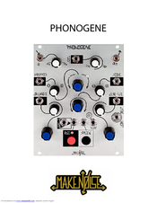 Make noise PHONOGENE Manuals | ManualsLib