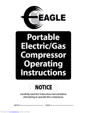 Eagle Portable Electric/Gas Compressor Operating Instructions Manual