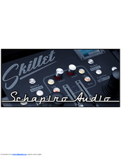 Schapiro Audio Skillet User Manual