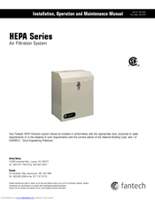 Fantech HEPA Series Installation, Operation And Maintenance Manual