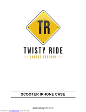 Twisty Ride SCOOTER IPHONE CASE User Manual