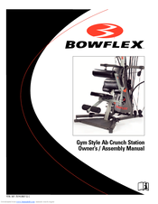 Bowflex Gym Style Ab Crunch Station Owner's/Assembly Manual
