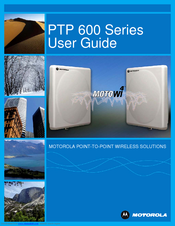 Motorola MOTOWI 4 PTP 600 Series User Manual