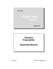 Raleigh Audio RAKK dac Mark III Extreme Preamplifier Assembly Manual