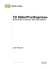 GRASS VALLEY T2 Express User Manual