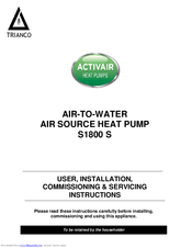 Trianco ActiveAir S1800 S User, Installation, Comissioning & Servicing Instructions