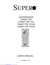 Supero SUPERSERVER 7046GT-TRF-FC405 User Manual