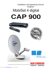 Kathrein MobiSet 4 digital CAP 900 Installation And Operating Manual