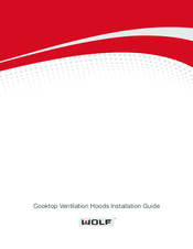 Wolf Cooktop Ventilation Hoods Installation Manual