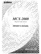 Yamaha MCX-2000 - MusicCAST Digital Audio Server Owner's Manual