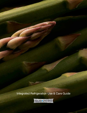 Sub-Zero INTEGRATED REFRIGERATION Use & Care Manual
