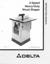 Delta 2-speed heavy-duty wood shaper Instruction Manual