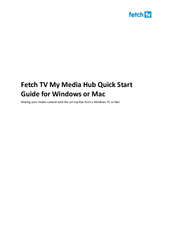 Fetch TV My Media Hub Quick Start Manual