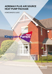 Kingspan AEROMAX PLUS AIR SOURCE HEAT PUMP PACKAGE Homeowner's Manual