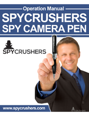 Spycrushers Spy Camera Pen Operation Manual