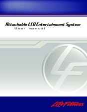 Life Fitness Attachable LCD Entertainment System User Manual