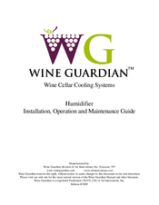 Wine Guardian Humidifier Installation, Operation And Maintenance Manual
