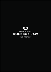Fresh 'N Rebel Rockbox RAW Full Manual