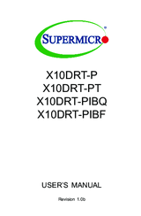 Supermicro X10DRT-PIBQ User Manual