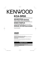 Kenwood KCA-SR50 - Complete Sirius Satellite Radio System Instruction Manual