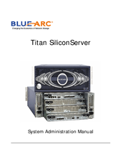 Blue Arc Titan SiliconServer System Administration Manual