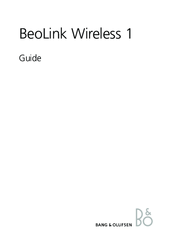 Bang & Olufsen BeoLink Wireless 1 Manual