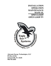 Alternate Energy Technologies OPEN LOOP PV Installation, Operation & Maintenance Manual
