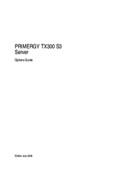 Fujitsu PRIMERGY TX300 S3 Options Manual