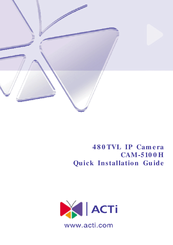 ACTi CAM-5100H Quick Installation Manual