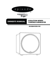 Episode EVOLUTION ES-SUB-EVO6-100 Owner's Manual