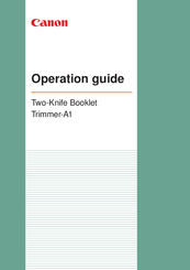Canon Two-Knife Booklet Trimmer-A1 Operation Manual