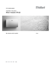 Vaillant Mixer module VR 60 Installation Instructions Manual