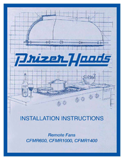 Prizer Hoods CFMR1400 Installation Instructions Manual