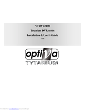 Optiva VTDVR5100 Tytanium DVR series Installation & User Manual