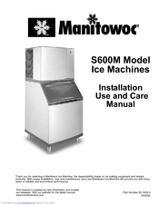 Manitowoc S600M Installation Use And Care Manual