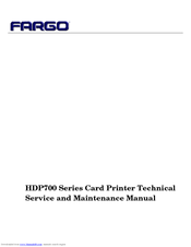 Fargo Electronics HDP700 Series Technical Service And Maintenance Manual