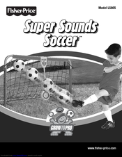 Fisher-Price SUPER SOUNDS SOCCER L5805 User Manual
