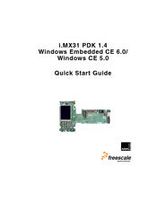 Freescale Semiconductor Windows Embedded CE 6.0/Windows CE 5.0 i.MX31 PDK 1.4 Quick Start Manual