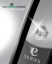 Gateway E SERIES E-6000 User Manual
