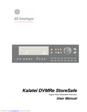 GE Interlogix Kalatel DVMRe StoreSafe User Manual