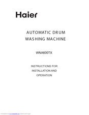 Haier WNA600TX Instructions For Installation And Operation Manual