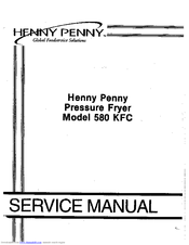 Henny Penny 580 KFC Service Manual