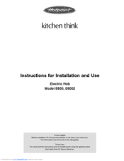Hotpoint E600 Instructions For Installation And Use Manual