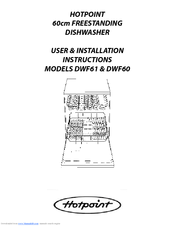 Hotpoint DWF60 User And Installation Instructions Manual