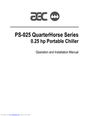 AEC QuarterHorse Series 0.25  Portable Chiller PS-025 Operation And Installation Manual