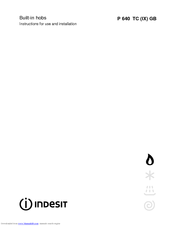 Indesit P 640 TC (IX) GB Instructions For Use And Installation